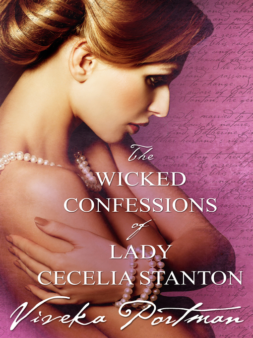 Title details for The Wicked Confessions of Lady Cecelia Stanton (The Regency Diaries, #2) by Viveka Portman - Wait list